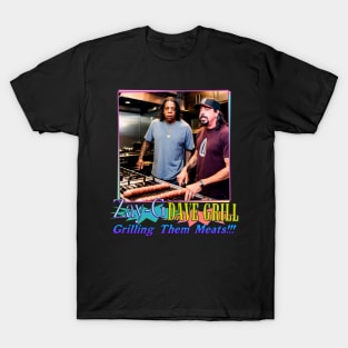 Zay-G and Dave Grill - Grilling Them Meats!!! T-Shirt